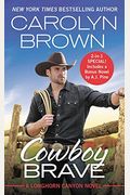 Cowboy Brave: Two Full Books For The Price Of One