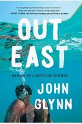 Out East: Memoir Of A Montauk Summer