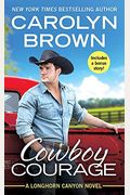 Cowboy Courage: Includes A Bonus Novella