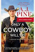 Only A Cowboy Will Do: Includes A Bonus Novella