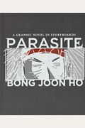 Parasite: A Graphic Novel In Storyboards