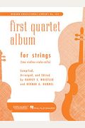 First Quartet Album For Strings: Two Violins, Viola & Cello String Trio And Quartet Collection
