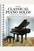 The Classical Piano Solos Collection: 106 Graded Pieces From Baroque To The 20th C. Compiled & Edited By P. Low, S. Schumann, C. Siagian