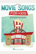 Movie Songs For Kids: Easy Piano Songbook With Lyrics
