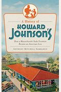 A History Of Howard Johnson's: How A Massachusetts Soda Fountain Became An American Icon