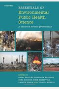 Essentials Of Environmental Public Health Science: A Handbook For Field Professionals