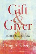 Gift And Giver: The Holy Spirit For Today