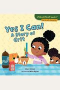 Yes I Can!: A Story Of Grit