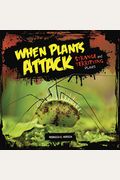 When Plants Attack: Strange And Terrifying Plants