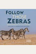Follow Those Zebras: Solving A Migration Mystery