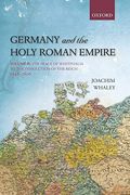 Germany And The Holy Roman Empire: Volume Ii: The Peace Of Westphalia To The Dissolution Of The Reich, 1648-1806