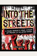 Into The Streets: A Young Person's Visual History Of Protest In The United States