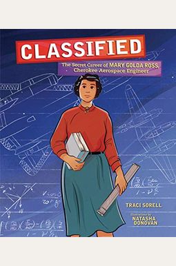 Classified: The Secret Career Of Mary Golda Ross, Cherokee Aerospace Engineer Classified: The Secret Career Of Mary Golda Ross, Cherokee Aerospace Engineer