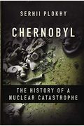 Chernobyl: The History Of A Nuclear Catastrophe