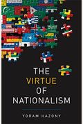 The Virtue Of Nationalism