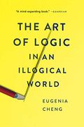 The Art Of Logic In An Illogical World