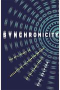 Synchronicity: The Epic Quest To Understand The Quantum Nature Of Cause And Effect