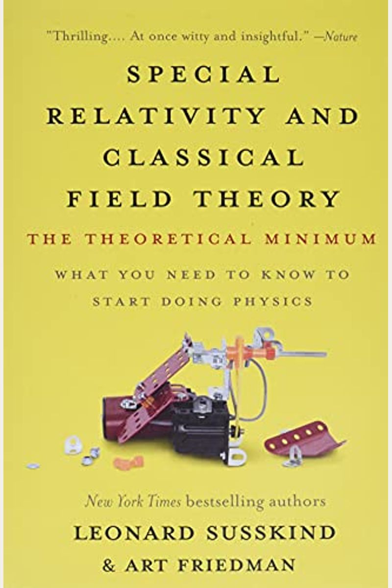 Special Relativity And Classical Field Theory: The Theoretical Minimum