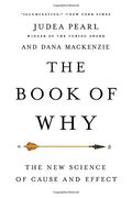 The Book Of Why: The New Science Of Cause And Effect