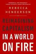 Reimagining Capitalism In A World On Fire