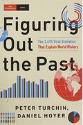 Figuring Out The Past: The 3,495 Vital Statistics That Explain World History