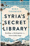 Syria's Secret Library: Reading And Redemption In A Town Under Siege