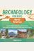 Archaeology For Kids - North America - Top Archaeological Dig Sites And Discoveries Guide On Archaeological Artifacts 5th Grade Social Studies