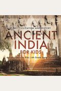 Ancient India For Kids - Early Civilization And History Ancient History For Kids 6th Grade Social Studies