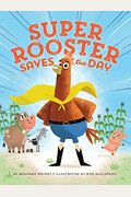 Super Rooster Saves The Day