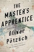 The Master's Apprentice: A Retelling Of The Faust Legend