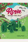 Rosie: Stronger Than Steel