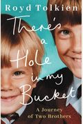 There's A Hole In My Bucket: A Journey Of Two Brothers
