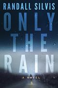 Only The Rain