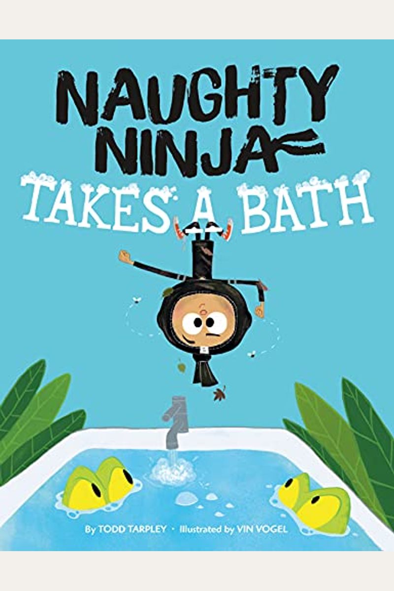 Naughty Ninja Takes A Bath