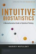Intuitive Biostatistics: A Nonmathematical Guide To Statistical Thinking