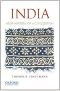 India: Brief History Of A Civilization