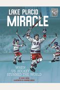 Lake Placid Miracle: When U.s. Hockey Stunned The World