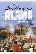The Battle of the Alamo: Texans Under Siege