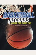 Pro Basketball Records: A Guide For Every Fan
