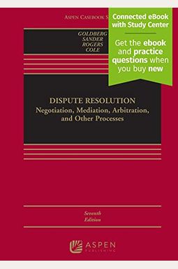 Dispute Resolution: Negotiation, Mediation, Arbitration, and Other Processes [Connected Ebook]