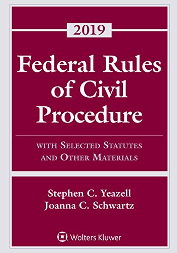 Federal Rules of Civil Procedure: With Selected Statutes and Other Materials, 2019