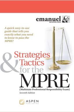 Strategies And Tactics For The Mpre (Multistate Professional Responsibility Exam) Strategies And Tactics For The Mpre (Multistate Professional Responsibility Exam)