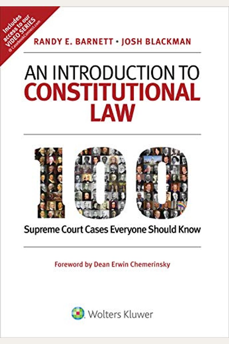 An Introduction To Constitutional Law: 100 Supreme Court Cases Everyone Should Know