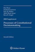 Processes Of Constitutional Decisionmaking: Cases And Materials, Seventh Edition, 2020 Supplement