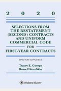 Selections From The Restatement (Second) Contracts And Uniform Commercial Code For First-Year Contracts: 2020 Statutory Supplement