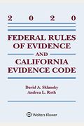 Federal Rules Of Evidence And California Evidence Code: 2020 Case Supplement