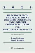 Selections From The Restatement (Second) Contracts And Uniform Commercial Code For First-Year Contracts: 2021 Statutory Supplement
