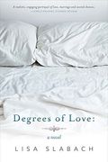 Degrees Of Love: A Novel: Volume 1