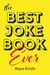 The Best Joke Book Ever