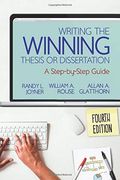 Writing The Winning Thesis Or Dissertation: A Step-By-Step Guide